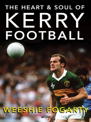 cover image of The Heart and Soul of Kerry Football